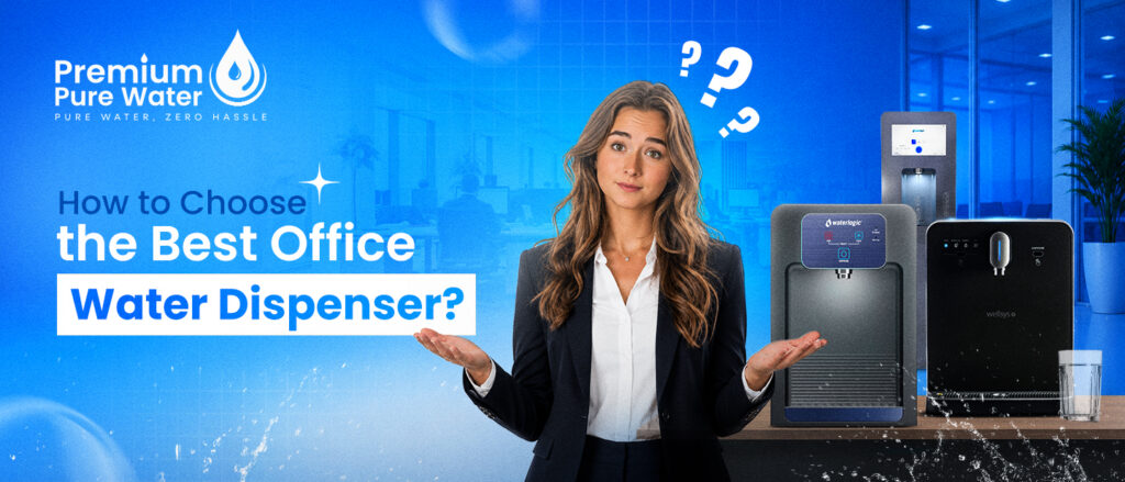 How to Choose the Best Office Water Dispenser_