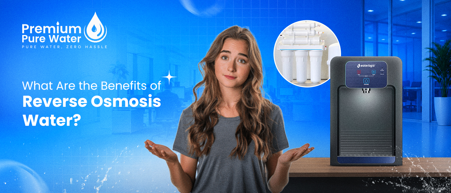 What Are the Benefits of Reverse Osmosis Water